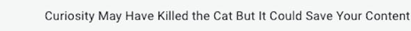 curiosity eliciting subject line